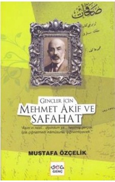 Gençler İçin Mehmet Akif Ve Safahat Gençler İçin Mehmet Akif Ve Safahat