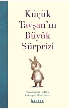 Ketebe Çocuk Küçük Tavşan In Büyük Sürprizi Ketebe Çocuk Küçük Tavşan In Büyük Sürprizi