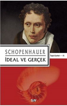 İdeal ve Gerçek - Schopenhauer - Say Yayınları İdeal ve Gerçek - Schopenhauer - Say Yayınları