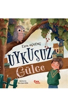 Uykusuz Gülce / Esrin Güvenç Uykusuz Gülce / Esrin Güvenç