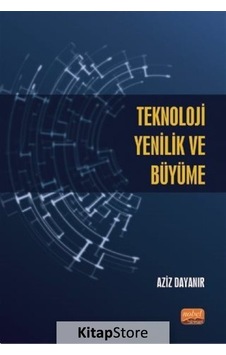 Teknoloji Yenilik ve Büyüme - Aziz Dayanır - Nobel Bilimsel Eserler Teknoloji Yenilik ve Büyüme - Aziz Dayanır - Nobel Bilimsel Eserler