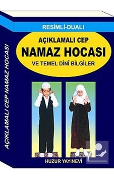 Açıklamalı Cep Namaz Hocası ve Temel Dini Bilgiler (Kod 057)  - Abdullah Karakuş  - Huzur Yayınevi
