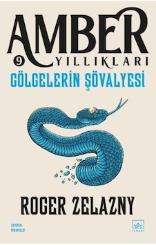 Gölgelerin Şövalyesi - Amber Yıllıkları 9 Gölgelerin Şövalyesi - Amber Yıllıkları 9
