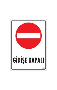 SÖNSAN UYARI LEVHALARI ''GİDİŞE KAPALI'' PVC 25*35