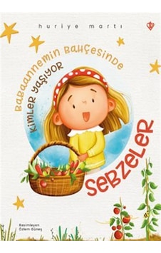 Babaannemin Bahçesinde Kimler Yaşıyor Sebzeler / Prof. Dr Huri... Babaannemin Bahçesinde Kimler Yaşıyor Sebzeler / Prof. Dr Huri...