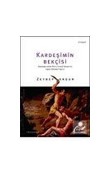 Kardeşimin Bekçisi - Zeynep Ergun - Everest Yayınları Kardeşimin Bekçisi - Zeynep Ergun - Everest Yayınları