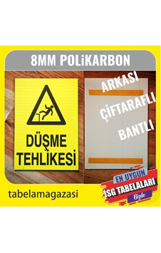 Dikkat Düşme Tehlikesi Uyarı Tabelası