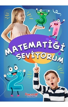 Matematiği Seviyorum - Okul Öncesi Eğitim Kitabı - Yumurcak Yayın Matematiği Seviyorum - Okul Öncesi Eğitim Kitabı - Yumurcak Yayın