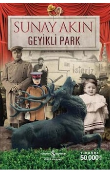 Geyikli Park - Sunay Akın - İş Bankası Kültür Yayınları Geyikli Park - Sunay Akın - İş Bankası Kültür Yayınları