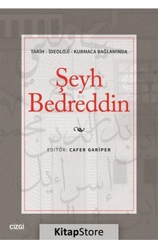 Tarih - İdeoloji - Kurmaca Bağlamında Şeyh Bedreddin- Çizgi Kitabevi
