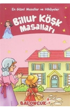 Çocuklar İçin Güzel Masallar Ve Hikayeler - Billur Köşk Masalları - Ybve-722486 Çocuklar İçin Güzel Masallar Ve Hikayeler - Billur Köşk Masalları - Ybve-722486
