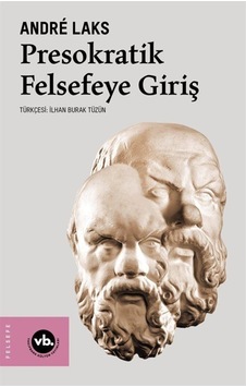 Presokratik Felsefeye Giriş / Andrs Laks 9786257447393