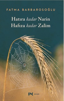 Hatıra Kadar Narin Hafıza Kadar Zalim Hatıra Kadar Narin Hafıza Kadar Zalim