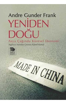 Yeniden Doğu Asya Çağında Küresel Ekonomi 9789755336190 Yeniden Doğu Asya Çağında Küresel Ekonomi 9789755336190