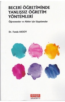 Beceri Öğretiminde Yanlışsız Öğretim Yöntemleri - Funda Bozkurt - Maya Akademi Beceri Öğretiminde Yanlışsız Öğretim Yöntemleri - Funda Bozkurt - Maya Akademi