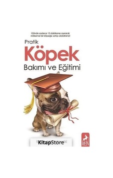 Pratik Köpek Bakımı ve Eğitimi - Kevin Michalowski - Ren Kitap