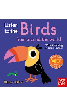 Listen To The Birds From Around The World Nosy Crow Listen To The Birds From Around The World Nosy Crow