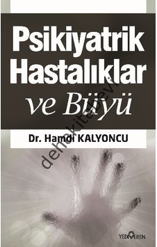 Büyü ve Psikiyatrik Hastalıklar - Exorsizm - Hamdi Kalyoncu - Yediveren Yayınları