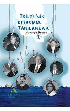 Trilye´Nin Oltasına Takılanlar 1 Süreyya Üzmez / Mavi Şemsiye