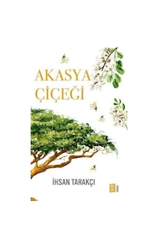 Akasya Çiçeği - İhsan Tarakçı - Mona Akasya Çiçeği - İhsan Tarakçı - Mona