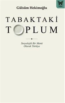 Tabaktaki Toplum / Gülsüm Hekimoğlu Tabaktaki Toplum / Gülsüm Hekimoğlu