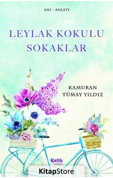 Leylak Kokulu Sokaklar - Kamuran Tümay Yıldız Leylak Kokulu Sokaklar - Kamuran Tümay Yıldız