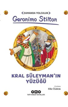 Kral Süleyman'ın Yüzüğü-Zamanda Yolculuk - Geronimo Stilton - Yapı Kredi Yayınları Kral Süleyman'ın Yüzüğü-Zamanda Yolculuk - Geronimo Stilton - Yapı Kredi Yayınları