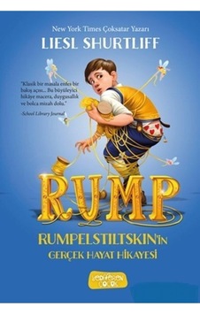 Rump-Rumpelstiltskin'in Gerçek Hayat Hikayesi - Liesl Shurtliff - Yediveren Çocuk Rump-Rumpelstiltskin'in Gerçek Hayat Hikayesi - Liesl Shurtliff - Yediveren Çocuk