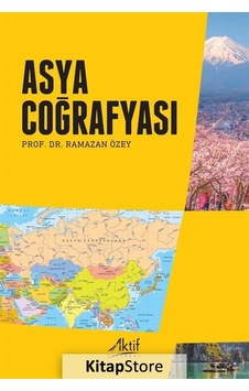 Asya Coğrafyası / Prof. Dr. Ramazan Özey Asya Coğrafyası / Prof. Dr. Ramazan Özey