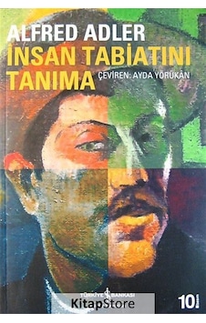 İnsan Tabiatını Tanıma / Alfred Adler İnsan Tabiatını Tanıma / Alfred Adler