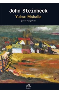 Yukarı Mahalle - John Steinbeck - İletişim Yayınları Yukarı Mahalle - John Steinbeck - İletişim Yayınları