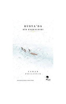 Rusya'da Bir Başkaldırı - Zahar Prilepin - Monokl Rusya'da Bir Başkaldırı - Zahar Prilepin - Monokl