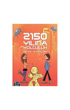 2150 Yılına Yolculuk - Zeliha Akçagüner
