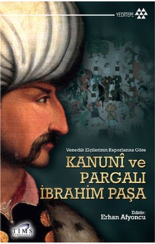 Kanuni Ve Pargalı Ibrahim Paşa Kanuni Ve Pargalı Ibrahim Paşa