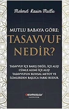 Ers Mutlu Babaya Göre Tasvuf Nedir Ers Mutlu Babaya Göre Tasvuf Nedir