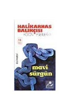 Mavi Sürgün - Halikarnas Balıkçısı - Bilgi Yayınevi