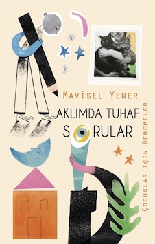 Aklımda Tuhaf Sorular - Çocuklar İçin Denemeler - Mavisel Yener - Tudem Yayınları