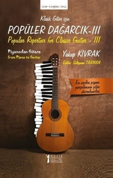 Klasik Gitar İçin Popüler Dağarcık 3 / Yakup Kıvrak