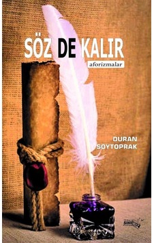 Söz de Kalır - Aforizmalar - Duran Soytoprak - Sınırsız Kitap