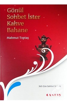 Gönül Sohbet İster Kahve Bahane / Mahmut Toptaş 9786055158118 Gönül Sohbet İster Kahve Bahane / Mahmut Toptaş 9786055158118