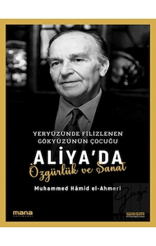 Aliya’da Özgürlük ve Sanat -  Mana Yayınları