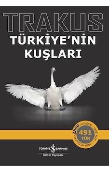Trakus-Türkiye'nin Kuşları- İş Bankası Kültür Yayınları Trakus-Türkiye'nin Kuşları- İş Bankası Kültür Yayınları