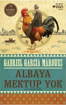 Albaya Mektup Yok: 1982 Nobel Edebiyat Ödülü Albaya Mektup Yok: 1982 Nobel Edebiyat Ödülü