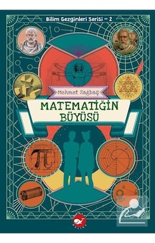 Matematiğin Büyüsü / Bilim Gezginleri Serisi 2