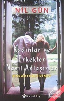 Kadınlar ve Erkekler Nasıl Anlaşırlar? / Nil Gün