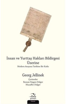 İnsan ve Yurttaş Hakları Bildirgesi Üzerine - Georg Jellinek - Pinhan Yayıncılık