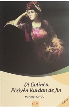Di Gotinen Peşiyen Kurdan De Jin / Mehmet Oncu 9786057920768 Di Gotinen Peşiyen Kurdan De Jin / Mehmet Oncu 9786057920768