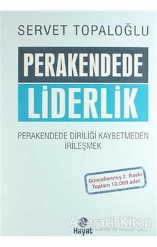 Perakendede Liderlik - Perakende de Diriliği Kaybetmeden İrileşmek - Servet Topaloğlu - Hayat Yayıncılık