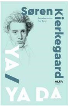 Ya-Ya Da - Soren Kierkegaard - Alfa Yayıncılık