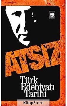 Kitapstore Türk Edebiyatı Tarihi - Hüseyin Nihal Atsız Kitapstore Türk Edebiyatı Tarihi - Hüseyin Nihal Atsız